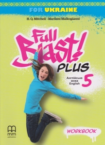 ������� ����� Full Blast Plus for Ukraine ��� 5 Workbook ���� �����: ̳����� �. ���-��: ˳�����