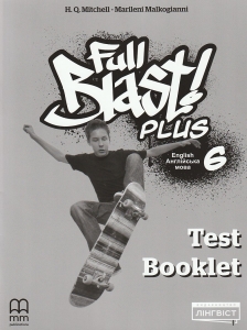 �������� ����� � ��������� ���� Full Blast Plus for Ukraine ��� 6 ���� Test Book �����: ̳����� �. ���-��: ˳�����